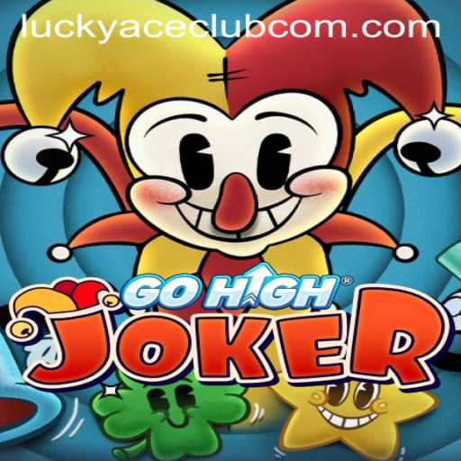 Exploring GoHighJoker: The Thrilling New Game at LUCKYACECLUB