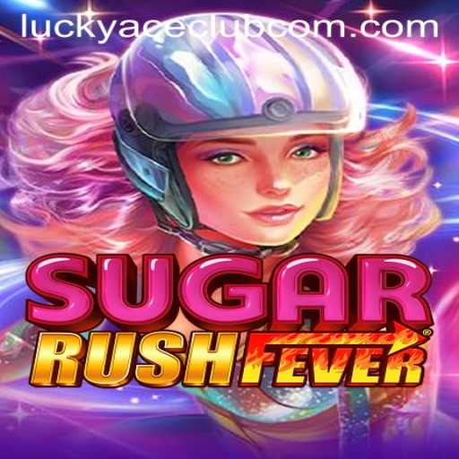 Exploring the Sweet World of SugarRushFever with a LUCKYACECLUB Twist